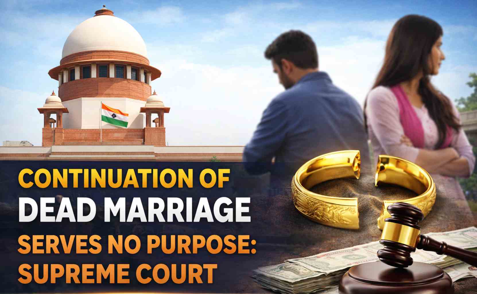 Continuation of Dead Marriage Serves No Purpose: Supreme Court